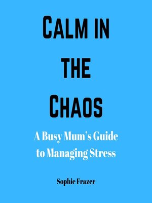 cover image of Calm in the Chaos
